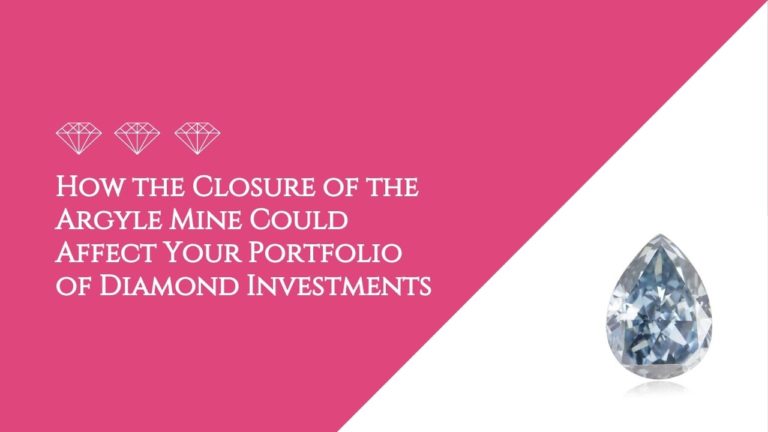 Blog - diamond How the Closure of the Argyle Mine Could Affect Your Portfolio of Diamond Investments-featured-image