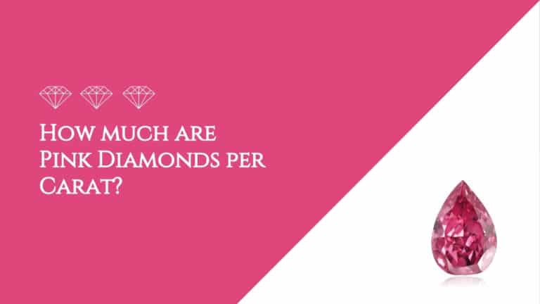 Blog - diamond How much are Pink Diamonds per Carat?