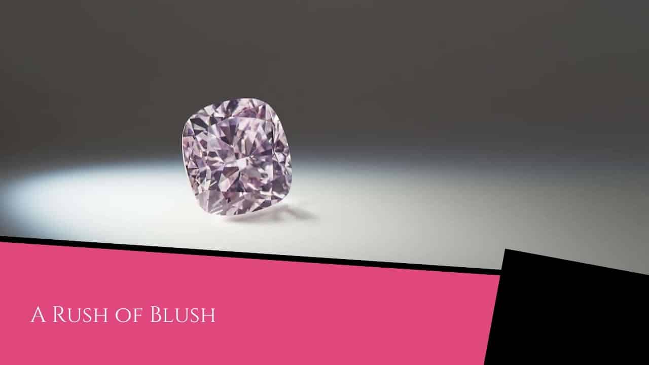 What to Look for in a Pink Diamond - Pink Diamond A Rush of Blush