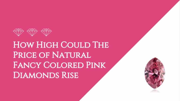 Blog - diamond How High Could The Price of Natural Fancy Colored Pink Diamonds Rise