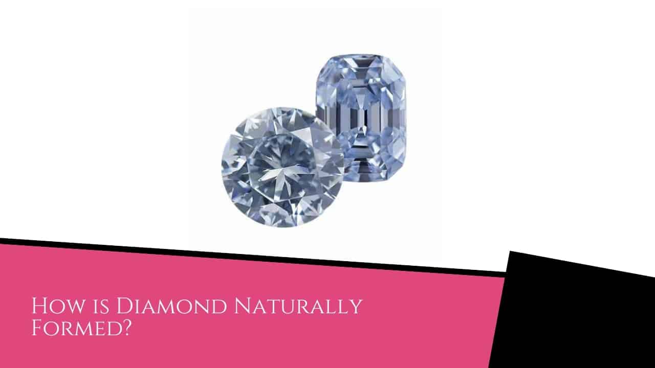 Lab Grown Diamonds vs. Natural Diamonds - Lab Grown Diamonds How is Diamond Naturally Formed?