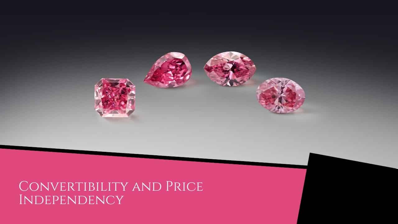 The Investment Advantages of Pink Diamonds - Pink Diamonds Convertibility and Price Independency