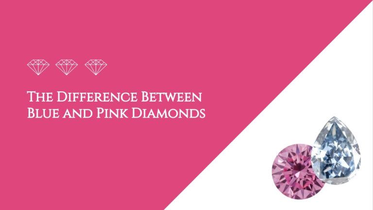 Blog - diamond The Difference Between Blue and Pink Diamonds