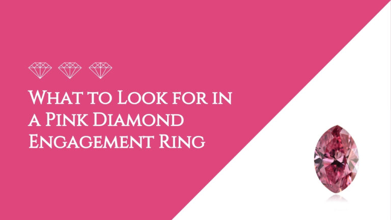 Blog - diamond What to Look for in a Pink Diamond Engagement Ring